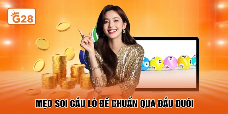 Mẹo soi cầu lô đề chuẩn qua đầu đuôi