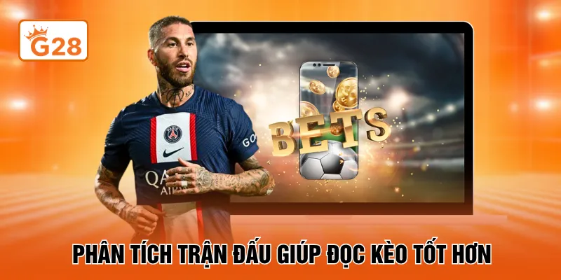 Phân tích trận đấu giúp đọc kèo tốt hơn