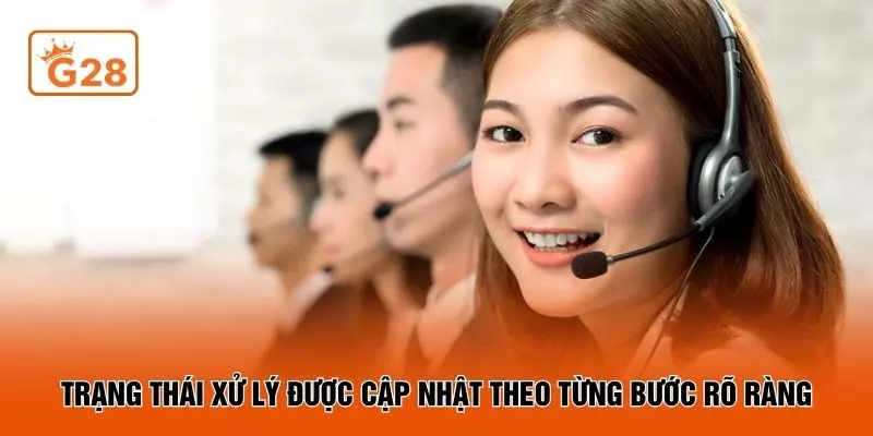 Trạng thái xử lý được cập nhật theo từng bước rõ ràng