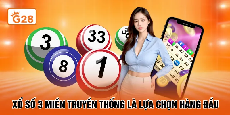 Xổ số 3 miền truyền thống là lựa chọn hàng đầu